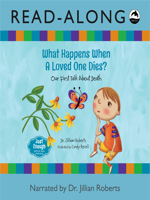 Title details for What Happens When a Loved One Dies? by Jillian Roberts - Available